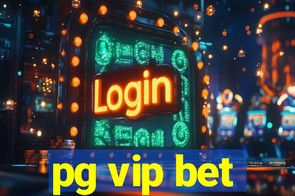 pg vip bet